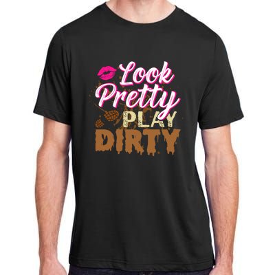 Look Pretty Play Dirty Mud Run Outfit for Wo Mud Run Team Adult ChromaSoft Performance T-Shirt