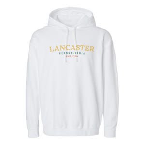 Lancaster Pennsylvania Pa Usa Hometown Pride Cool Gift Garment-Dyed Fleece Hoodie