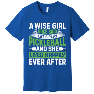 LetS Play Pickleball And She Lived Funny Pickleball Gift Premium T-Shirt