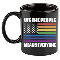 Lgbt Pride Parade We The People Means Everyone 11oz C Handle Ceramic Mug