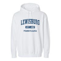 Lewisburg Pennsylvania Pa Vintage Athletic Sports Design Garment-Dyed Fleece Hoodie