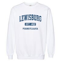 Lewisburg Pennsylvania Pa Vintage Athletic Sports Design Garment-Dyed Sweatshirt