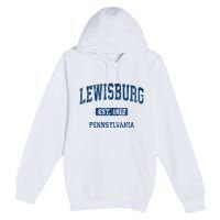 Lewisburg Pennsylvania Pa Vintage Athletic Sports Design Premium Pullover Hoodie