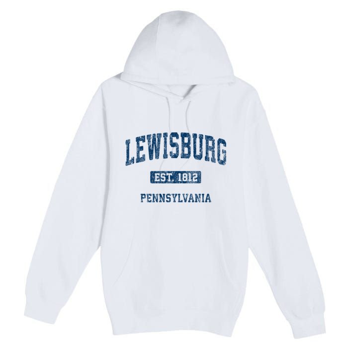 Lewisburg Pennsylvania Pa Vintage Athletic Sports Design Premium Pullover Hoodie