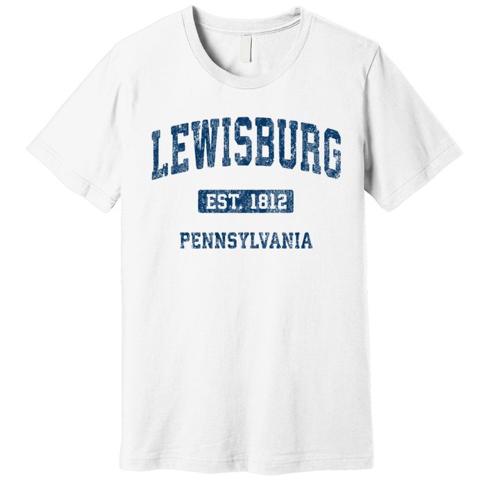 Lewisburg Pennsylvania Pa Vintage Athletic Sports Design Premium T-Shirt