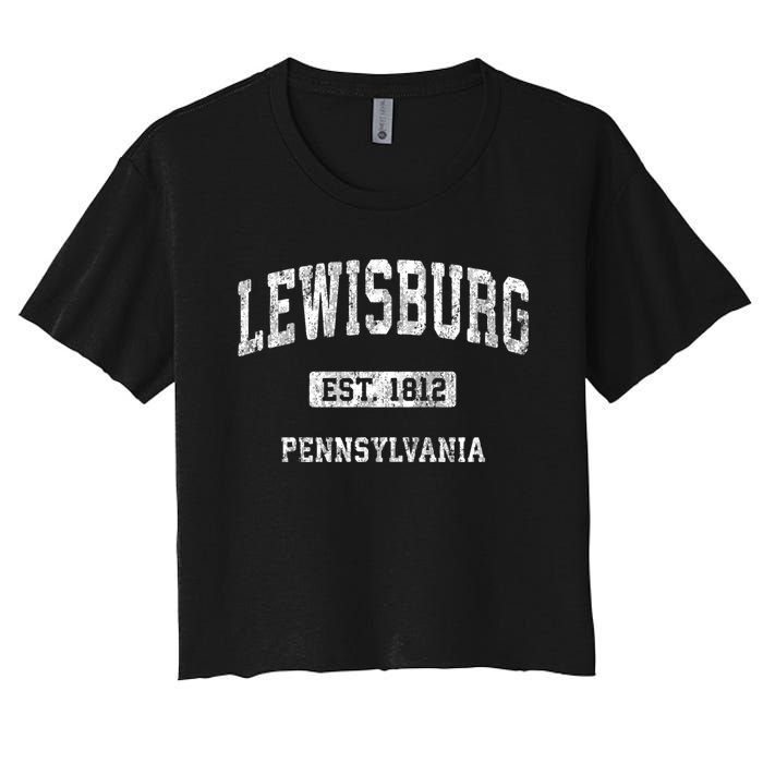 Lewisburg Pennsylvania Pa Vintage Athletic Sports Design Women's Crop Top Tee