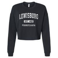 Lewisburg Pennsylvania Pa Vintage Athletic Sports Design Cropped Pullover Crew