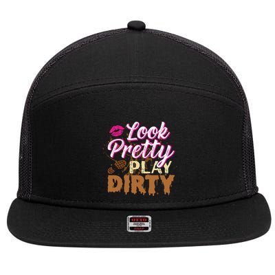 Look Pretty Play Dirty Mud Run Outfit For Mud Run Team 7 Panel Mesh Trucker Snapback Hat