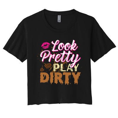 Look Pretty Play Dirty Mud Run Outfit For Mud Run Team Women's Crop Top Tee