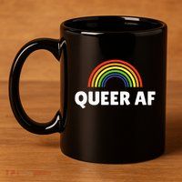 Lgbt Pride Queer Af 11oz C Handle Ceramic Mug