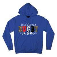 Loud Proud Rugby Mom Leopard Mama Mommy Mothers Day Gift Tall Hoodie