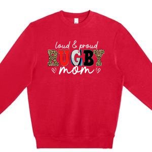 Loud Proud Rugby Mom Leopard Mama Mommy Mothers Day Gift Premium Crewneck Sweatshirt