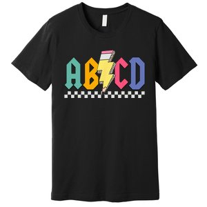 Lightning Pencil Rockn Roll ABCD Back To School Teacher Premium T-Shirt