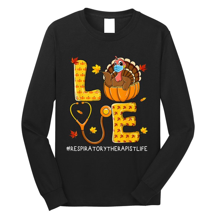 Love Physical Respiratory Therapist Life Thanksgiving Turkey Long Sleeve Shirt