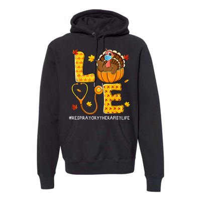 Love Physical Respiratory Therapist Life Thanksgiving Turkey Premium Hoodie