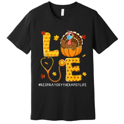 Love Physical Respiratory Therapist Life Thanksgiving Turkey Premium T-Shirt