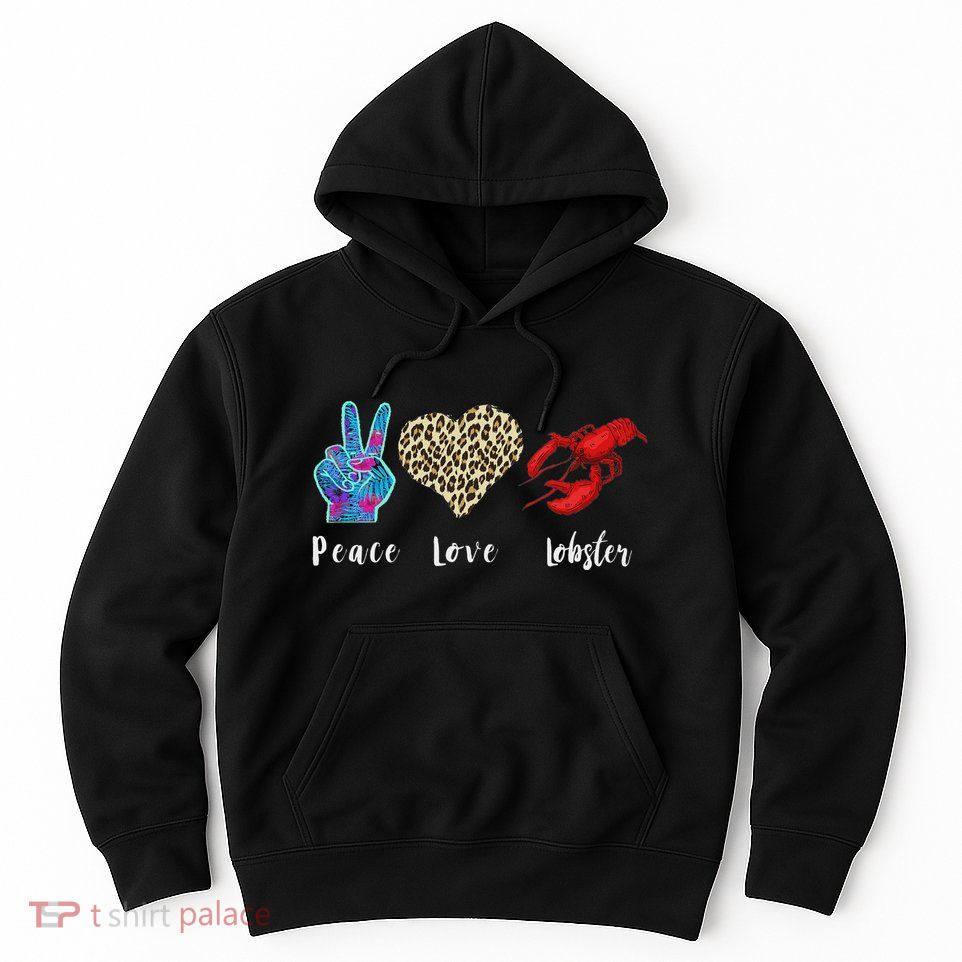 Love Peace Red Lobster Leopard Seafood Lover Lobster Eating Hoodie
