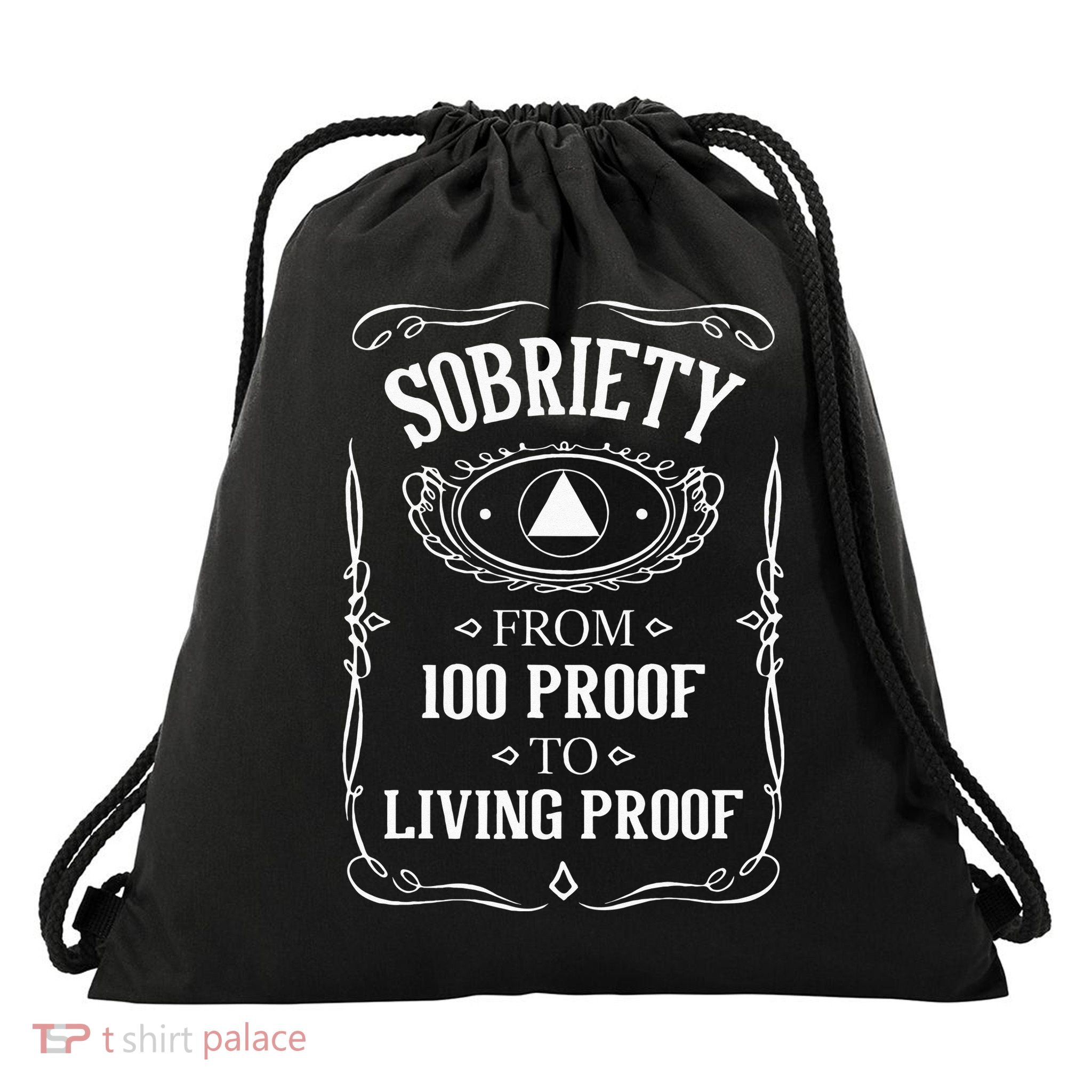 Living Proof Sobriety Anniversary Sober AA NA Recovery Drawstring Bag