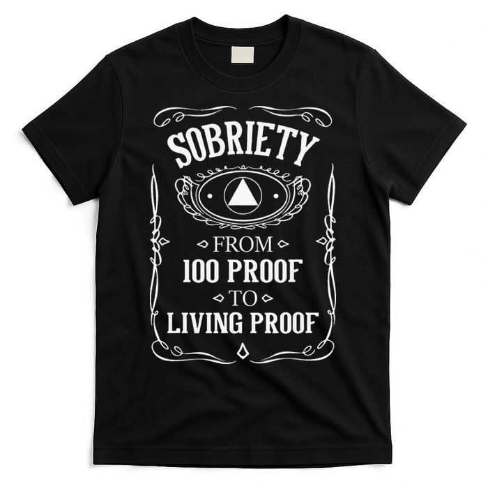 Living Proof Sobriety Anniversary Sober AA NA Recovery T-Shirt