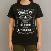 Living Proof Sobriety Anniversary Sober AA NA Recovery T-Shirt