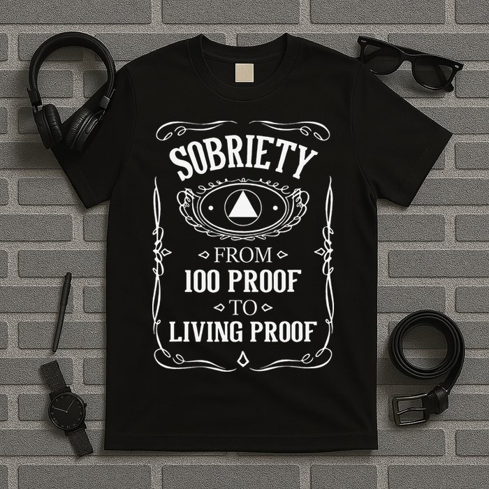 Living Proof Sobriety Anniversary Sober AA NA Recovery T-Shirt