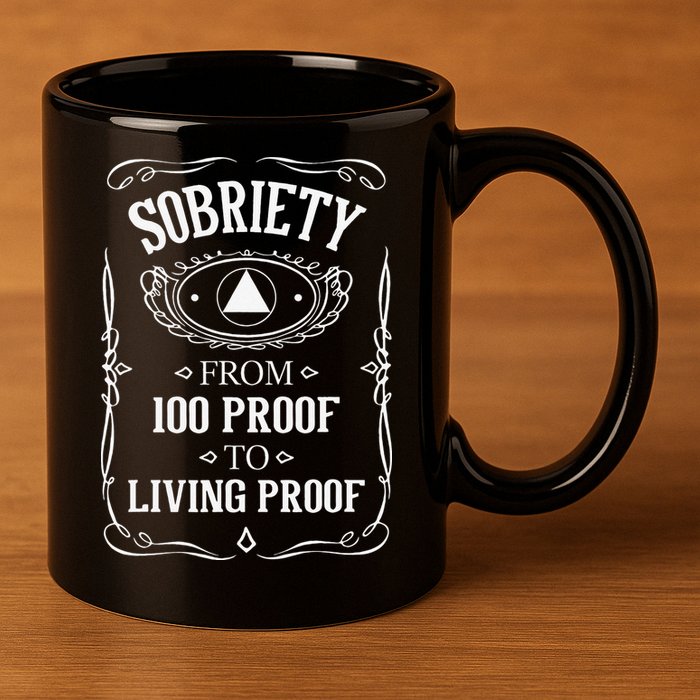 Living Proof Sobriety Anniversary Sober AA NA Recovery 11oz C Handle Ceramic Mug
