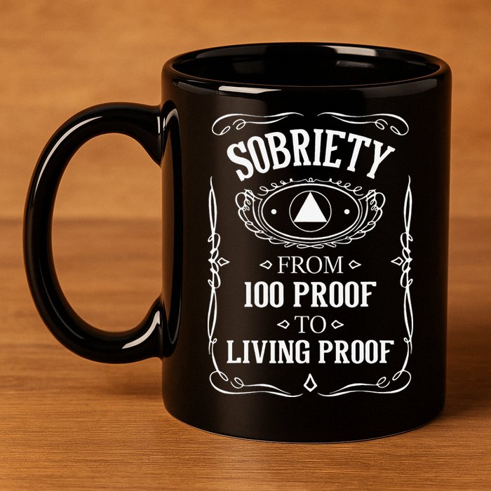 Living Proof Sobriety Anniversary Sober AA NA Recovery 11oz C Handle Ceramic Mug