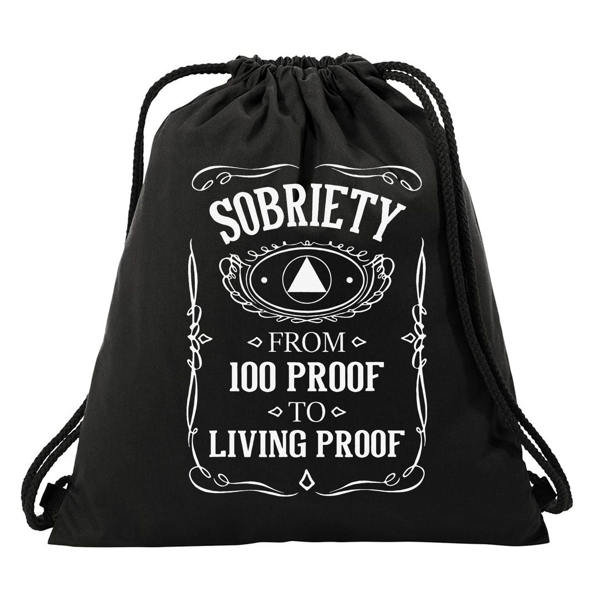 Living Proof Sobriety Anniversary Sober AA NA Recovery Drawstring Bag
