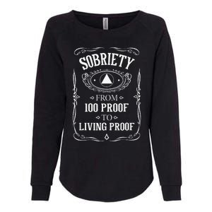 Living Proof Sobriety Anniversary Sober AA NA Recovery Womens California Wash Sweatshirt