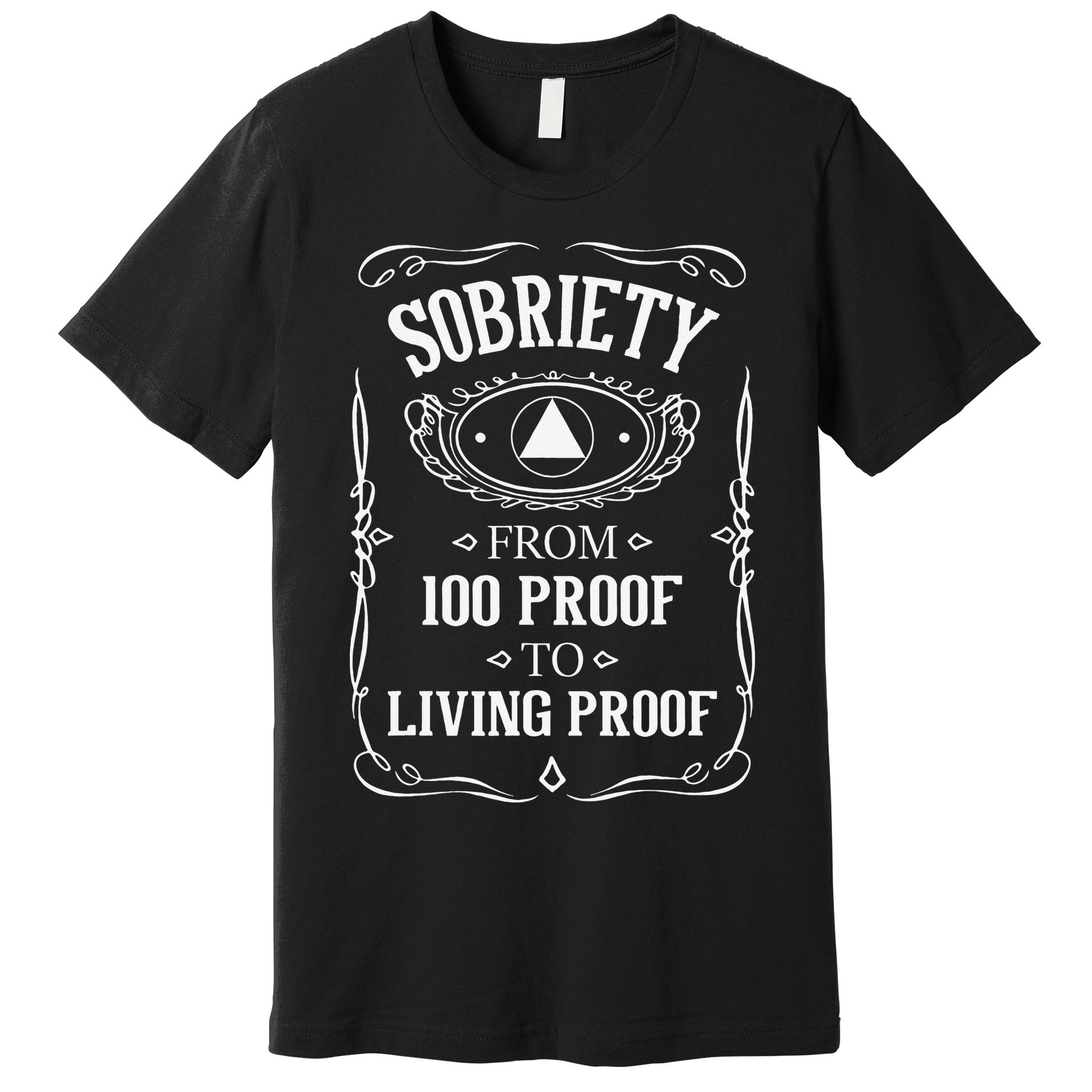 Living Proof Sobriety Anniversary Sober AA NA Recovery Premium T-Shirt
