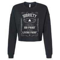 Living Proof Sobriety Anniversary Sober AA NA Recovery Cropped Pullover Crew