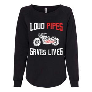 Loud Pipes Saves Lives Biker Womens California Wash Sweatshirt