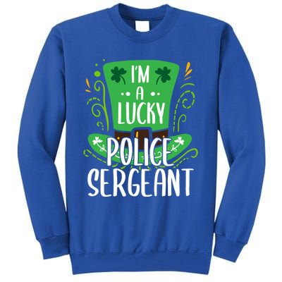 Lucky Police Sergeant St Patrick's Day Police Sergeants Gift Tall Sweatshirt