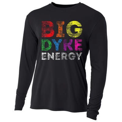 Lgbt Pride Support Big Dyke Energy Gay Lesbian Support Lover Cooling Performance Long Sleeve Crew