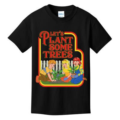 Let’S Plant Some Trees Cannabis Humor Marijuana Funny Weed Kids T-Shirt