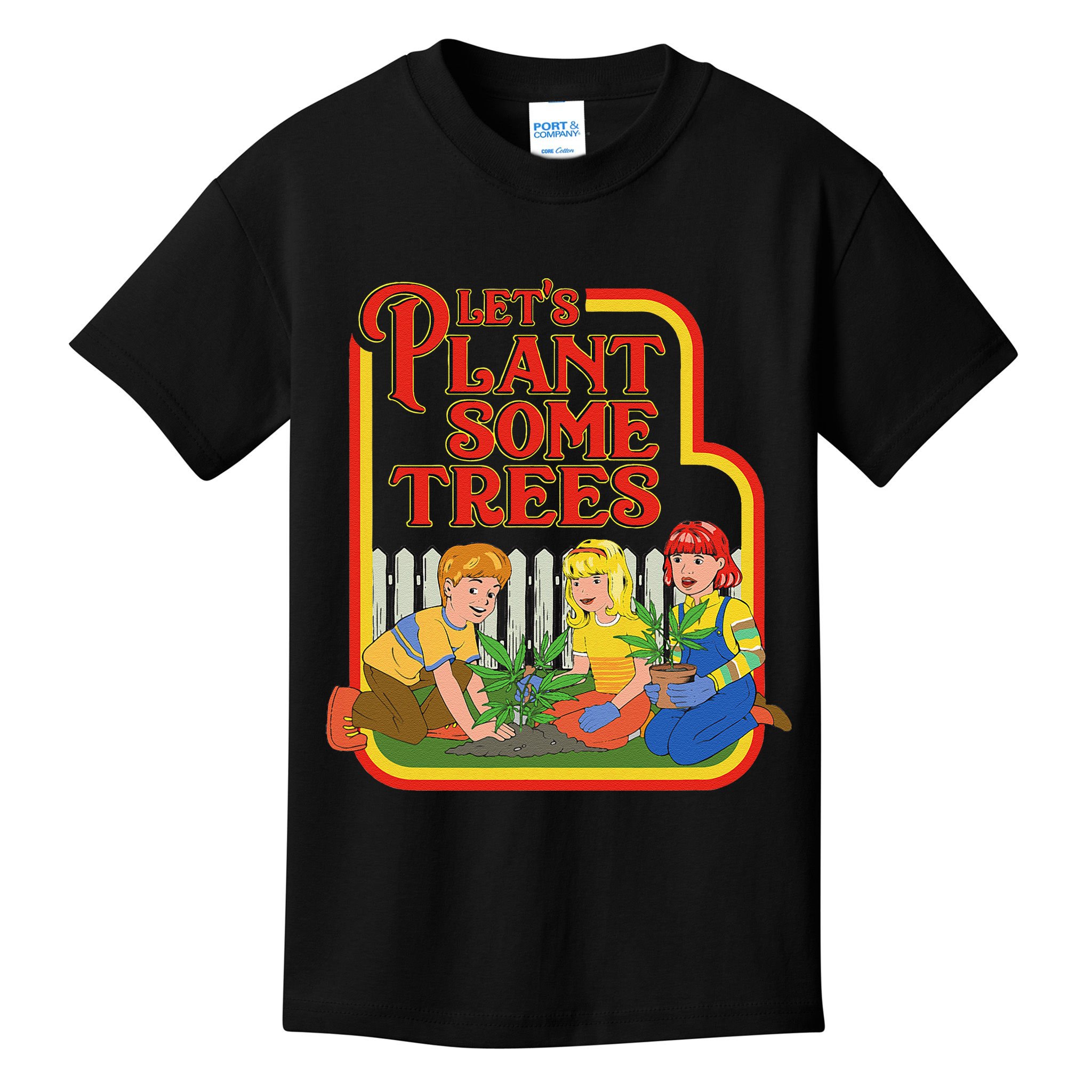 Let’S Plant Some Trees Cannabis Humor Marijuana Funny Weed Kids T-Shirt