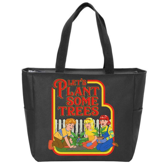 Let’S Plant Some Trees Cannabis Humor Marijuana Funny Weed Zip Tote Bag