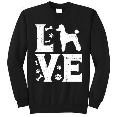 Love Poodle Standard Miniature Toy Pet Dog Lover Owner Gift Meaningful Gift Sweatshirt