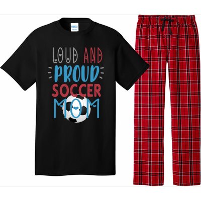 Loud Proud Soccer Mom Meaningful Gift Pajama Set