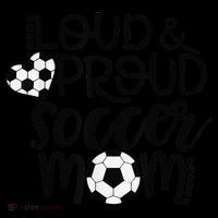 Loud Proud Soccer Mom MotherS Day Gift Tall T-Shirt