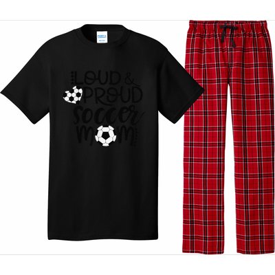 Loud Proud Soccer Mom MotherS Day Gift Pajama Set