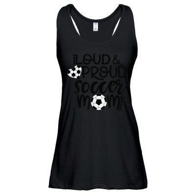 Loud Proud Soccer Mom MotherS Day Gift Ladies Essential Flowy Tank