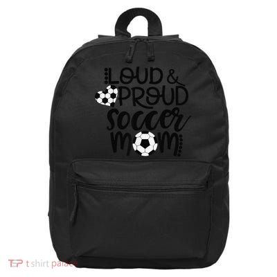 Loud Proud Soccer Mom MotherS Day Gift 16 in Basic Backpack