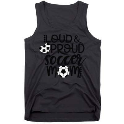 Loud Proud Soccer Mom MotherS Day Gift Tank Top