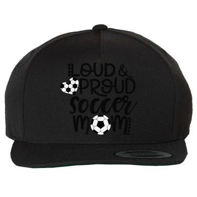 Loud Proud Soccer Mom MotherS Day Gift Wool Snapback Cap