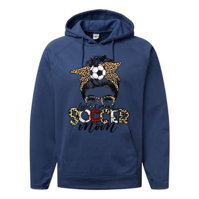 Loud Proud Soccer Mom Leopard Messy Bun MotherS Day Performance Fleece Hoodie