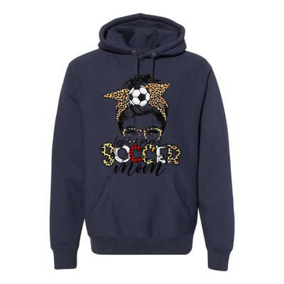 Loud Proud Soccer Mom Leopard Messy Bun MotherS Day Premium Hoodie