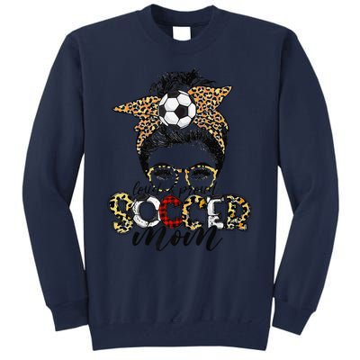 Loud Proud Soccer Mom Leopard Messy Bun MotherS Day Tall Sweatshirt