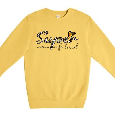 Leopard Print Super Mom Mom Life Tired Gift Premium Crewneck Sweatshirt