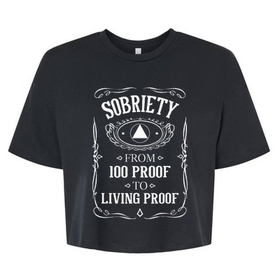 Living Proof Sobriety Anniversary Sober AA NA Recovery Bella+Canvas Jersey Crop Tee